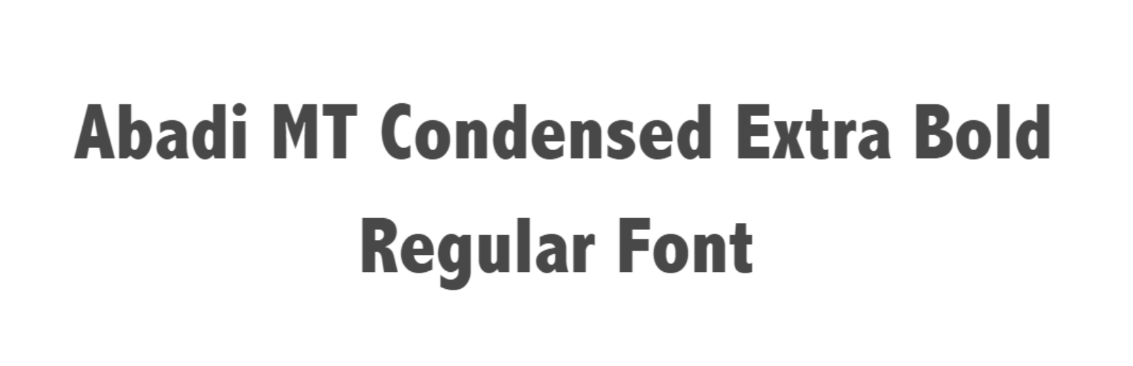 Abadi MT Condensed Extra Bold Regular Font