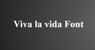 Viva La Vida Font 310x165 - Viva La Vida Font Free Download