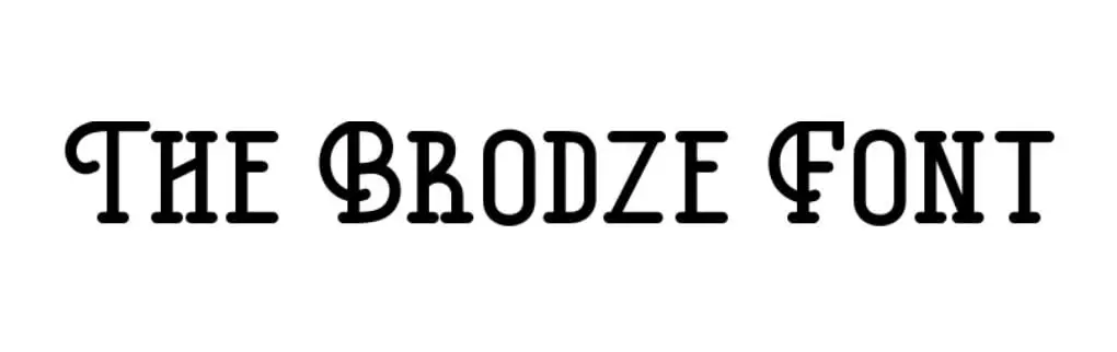 The Brodze Typeface