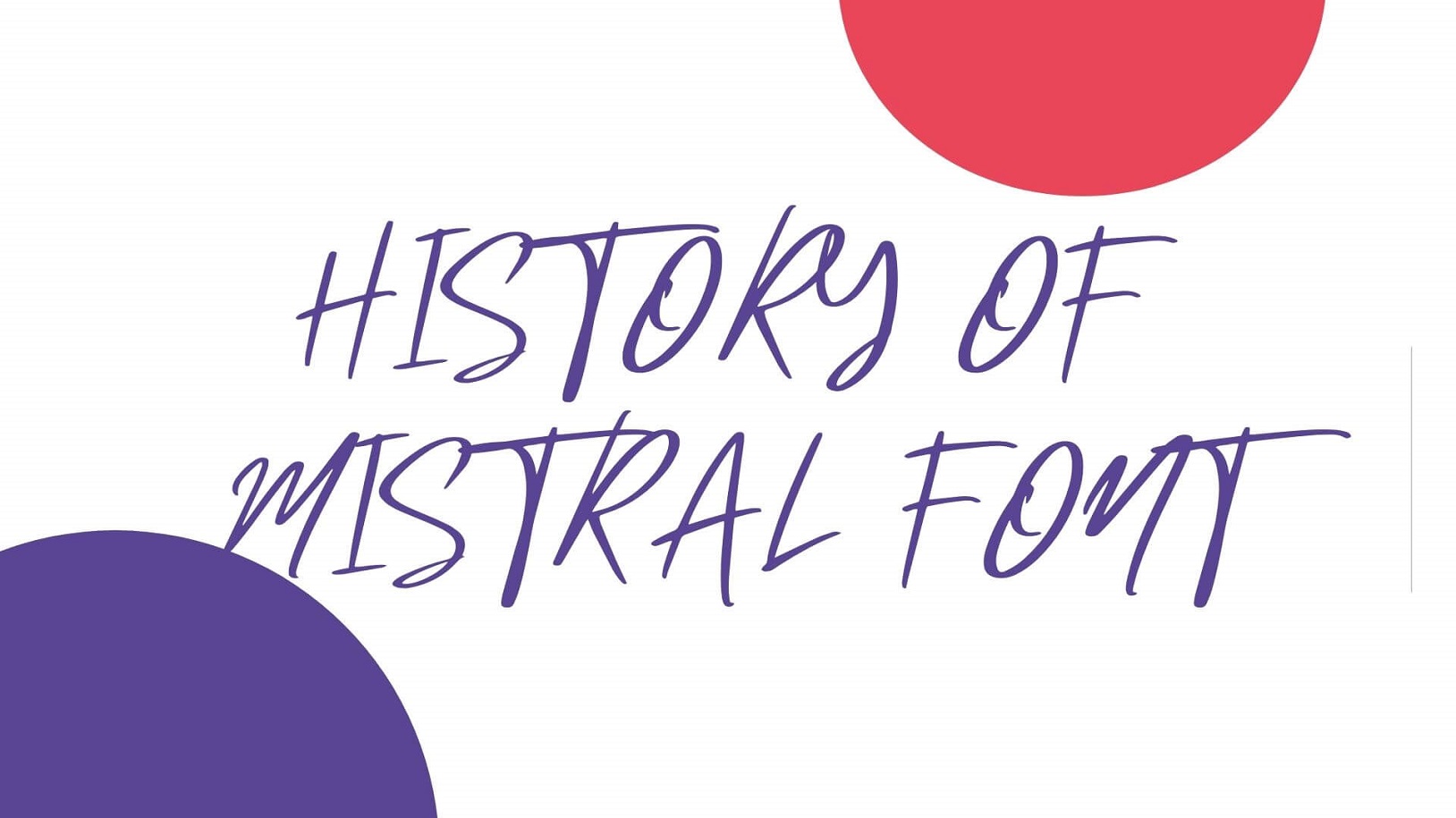 History of Mistral Font