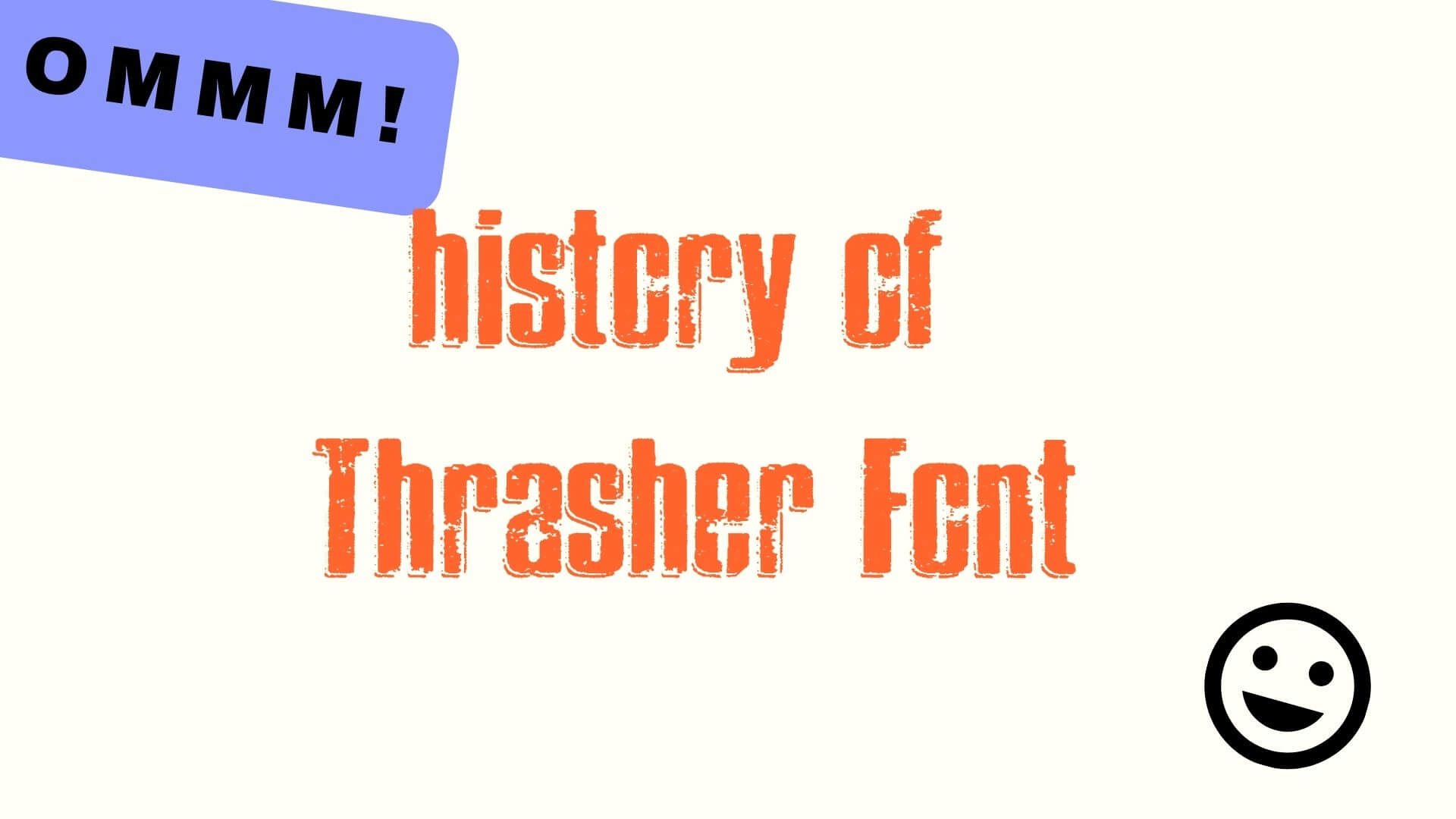 History of Thrasher Font