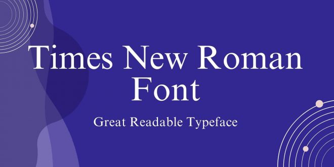 Times New Roman Font 660x330 - Times New Roman Font Free Download