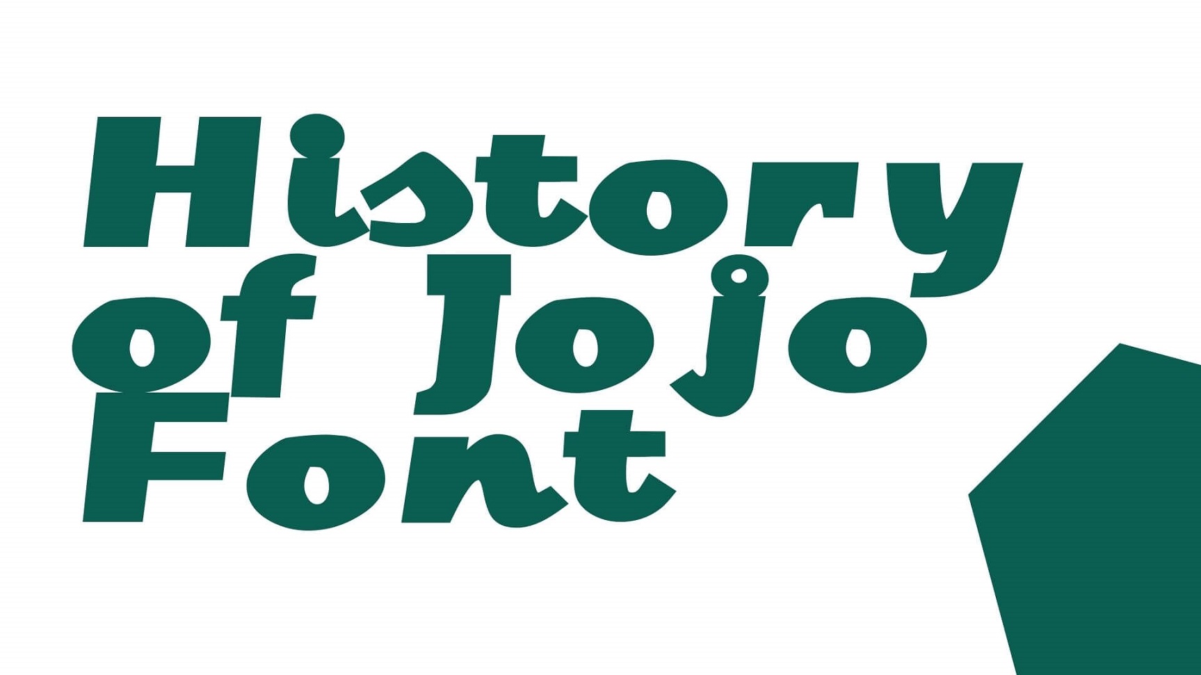 History of Jojo Font
