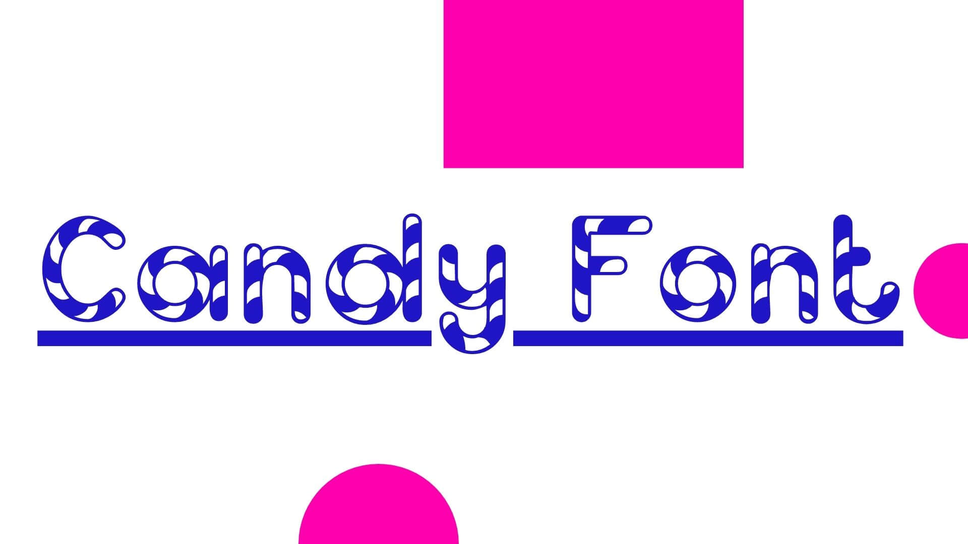 Candy font.