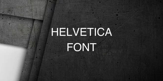 helvetica font feature 660x330 - Helvetica Font Free Download