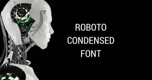 roboto condensed font feature 310x165 - Roboto Condensed Font Free Download