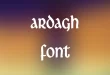 Ardagh Font