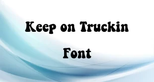 Keep on Truckin Font