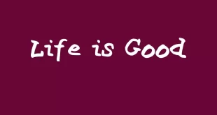Life is Good Font